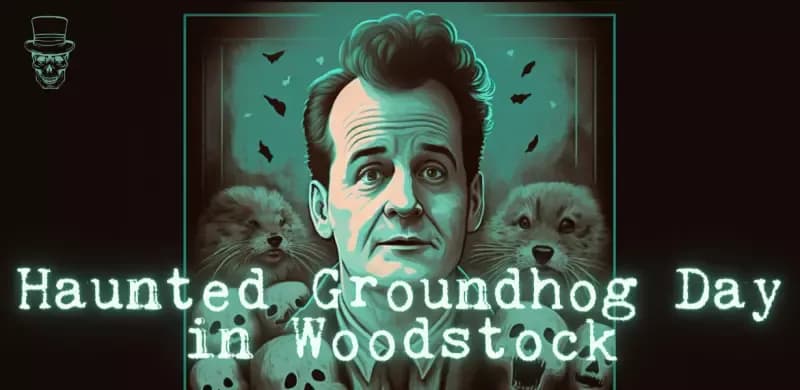 Have a Spooky Groundhog Day in Woodstock, IL!