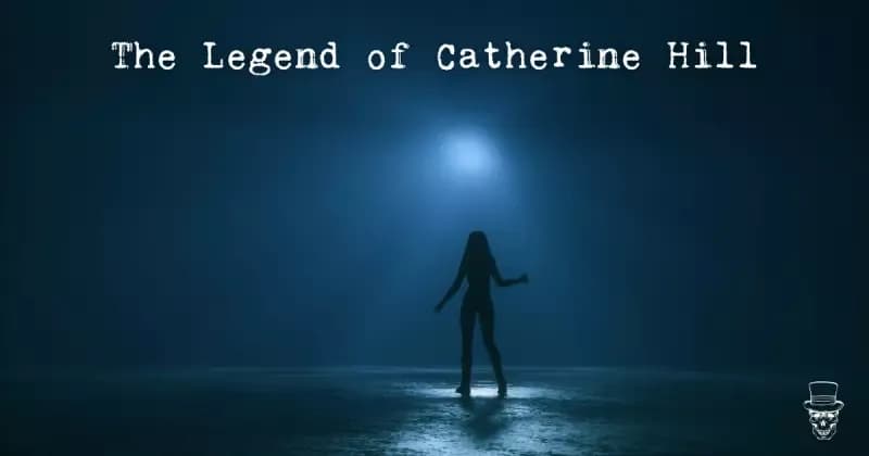 The Legend of Catherine Hill