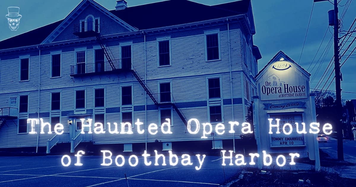 Phantoms of the Opera: Boothbay Harbor's Musical Haunt