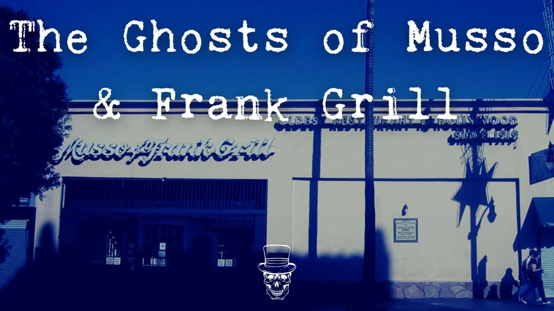 Dining with the Dead: Ghostly Legends of Musso & Frank Grill