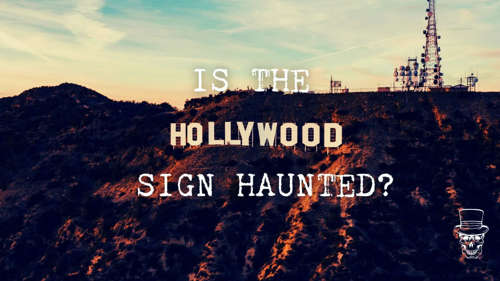 Is The Hollywood Sign Haunted?