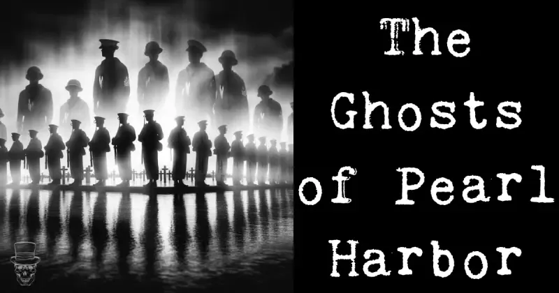 The Ghosts of Pearl Harbor