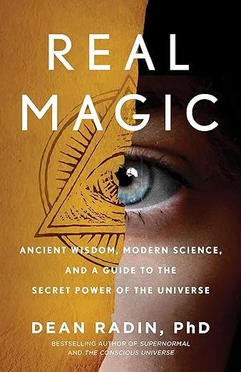 Real Magic by Dr. Dean Radin