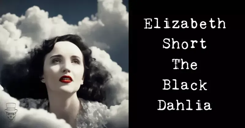 Elizabeth Short, The Black Dahlia