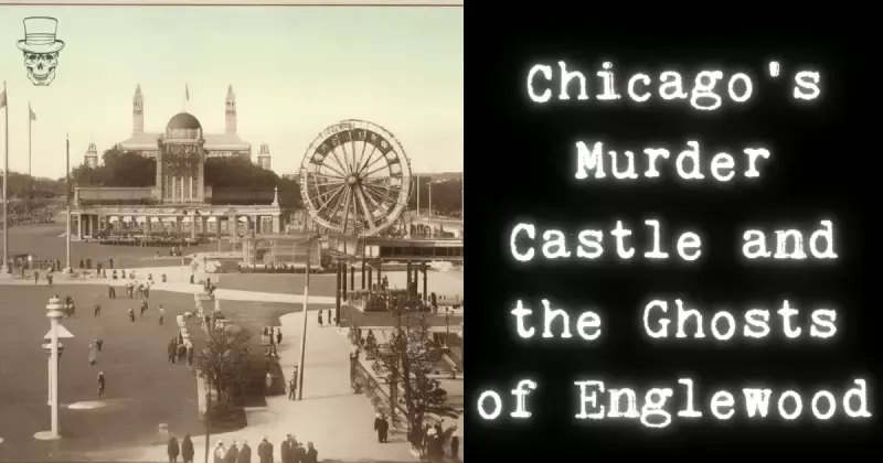Chicago's Murder Castle and the Ghosts of Englewood