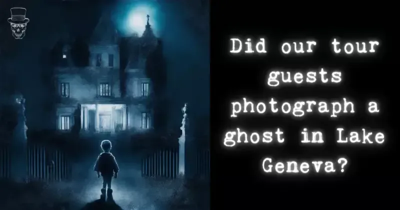 Did We Catch a Ghost on Camera at Lake Geneva's Baker House?